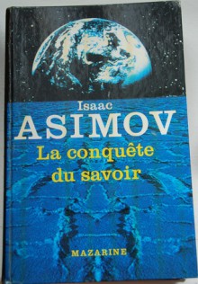 La Conquête du savoir - Isaac Asimov, Jacques Guiod