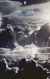 The Weather - Clare Pollard