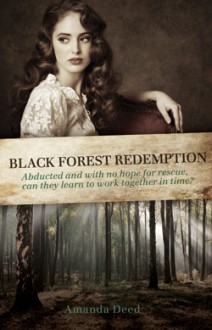 Black Forest Redemption (Jacksons Creek #2) - Amanda Deed