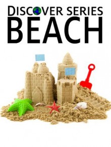 Beach: Discover Series Picture Books for Kids (Kindle Kids Library) - Xist Publishing