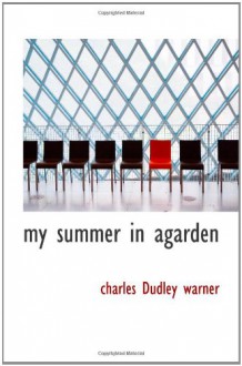 my summer in agarden - Charles Dudley Warner