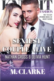 Sexiest Couple Alive (Knight Fashion) (Volume 2) - M. Clarke
