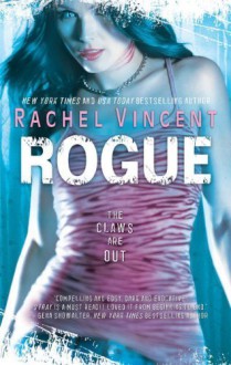 Rogue (Shifters Book 2) by Vincent, Rachel(February 1, 2010) Mass Market Paperback - Rachel Vincent