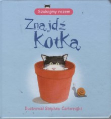 Znajdź kotka - Felicity Brooks, Stephen Cartwright