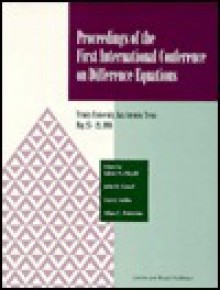 Proceedings of the First International Conference on Difference Equations - Raymond Bonnett, Saber Elaydi, John R. Graef, G. Ladas