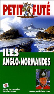 Îles Anglo Normandes - Dominique Auzias