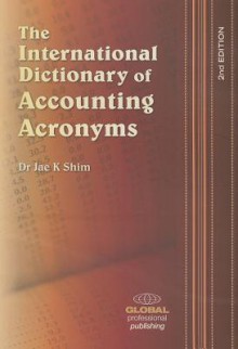 International Dictionary of Accounting Acronyms - Kevin O'Connor