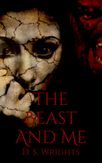 The Beast And Me - D. S. Wrights