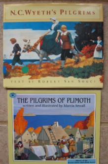 Thanksgiving Pilgrims: Set of 2 Picture Books (N.C. Wyeth's Pilgrims (Hardcover) ~ The Pilgrims of Plimoth (Paperback)) - Marcia Sewall, Robert San Souci