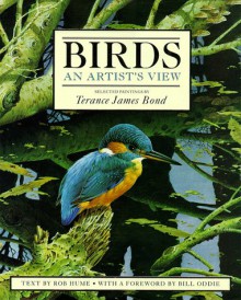 Birds: An Artist's View - Rob Hume, Terance James Bond