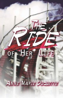 The Ride of Her Life - Anne Marie Duquette