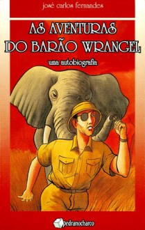 As Aventuras do Barão Wrangel - José Carlos Fernandes