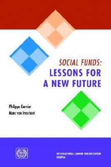 Social Funds: Lessons for a New Future - Philippe Garnier, Marc van Imschoot