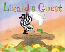 Lizard's Guest - José Aruego, George Shannon, Ariane Dewey