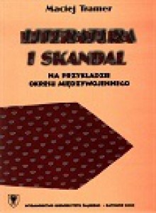 Literatura i skandal. Na przykładzie okresu międzywojennego - Maciej Tramer