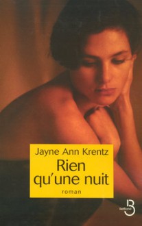 Rien qu'une nuit - Jayne Ann Krentz