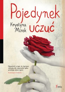 Pojedynek uczuć - Krystyna Mirek