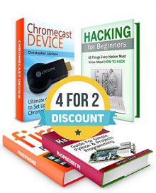 Gadget Geeks Box Set: Ultimate Guide to Learn How to Use Fire Phone , Raspberry Pi and Chromecast Device Plus 48 Things Every Hacker Must Know About How ... Raspberry Pi Books, chromecast user guide) - Jacob Gray, William Gore, Christopher Jackson, Daniel James