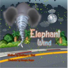 Elephant Wind (Mom's Choice Award Winner) - Heather L Beal