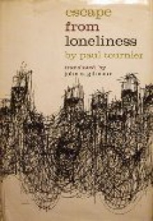 Escape from Loneliness - Paul Tournier