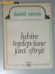 Iubire, înțelepciune fără sfârșit - Daniel Turcea