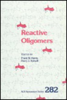 Reactive Oligomers - Frank C. Harris