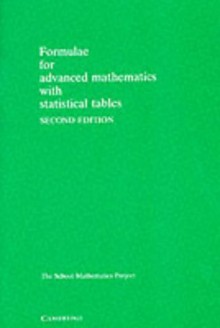 Formulae for Advanced Mathematics with Statistical Tables - School Mathematics Project