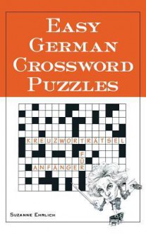 Easy German Crossword Puzzles - Chris Rojek, Ehrlich