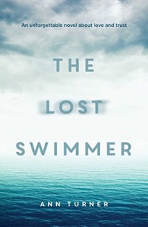 The Lost Swimmer - Ann Turner