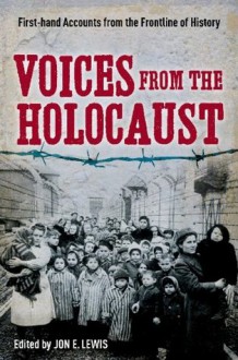 Voices from the Holocaust - Jon E. Lewis