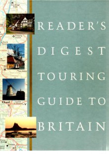 Reader's Digest Touring Guide to Britain - John Palmer