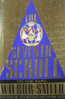 The Seventh Scroll - Wilbur Smith