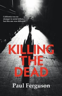 Killing the Dead - Paul Ferguson