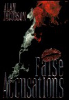 False Accusations - Alan Jacobson