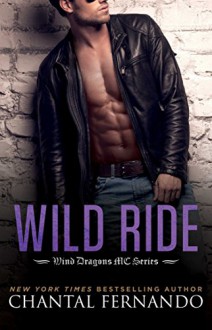 Wild Ride (Wind Dragons Motorcycle Club) - Chantal Fernando