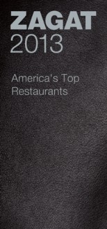 2013 America's Top Restaurants - Zagat Survey