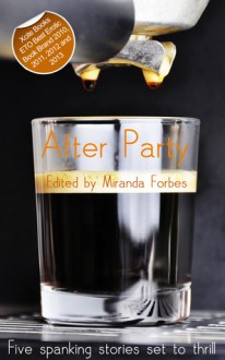 After Party: A Collection of Five Erotic Stories - Teresa Joseph, January James