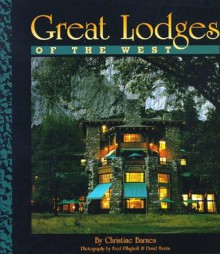 Great Lodges of the West - Christine Barnes