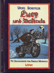 Lucy und Dr. Acula - Ursel Scheffler