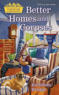 Better Homes and Corpses - Kathleen Bridge Barry