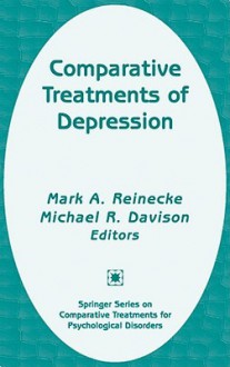 Comparative Treatments of Depression - Mark A. Reinecke