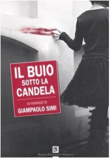 Il buio sotto la candela - Giampaolo Simi