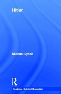 Hitler - Michael Lynch