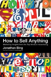 How to Sell Anything - Jonathan Bing