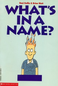 What's In A Name? - Dani Kollin, Brian Watt