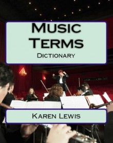 Music Terms Dictionary - Karen Lewis