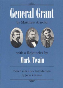 General Grant - Matthew Arnold, John Y. Simon, John Y. Simon