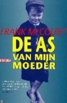 De as van mijn moeder: een Ierse herinnering - Christien Jonkheer, Frank McCourt