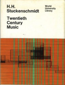 Twentieth Century Music - Hans Heinz Stuckenschmidt, Richard Deveson