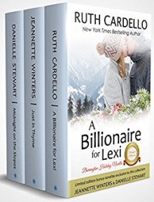 A Billionaire For Lexi: Holiday Novella (The Barrington Billionaires, Book 3.5) - Ruth Cardello, Jeannette Winters, Danielle Stewart